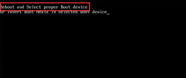 Reboot and Select Proper Boot Device