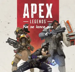 Apex Legends ne se lance pas