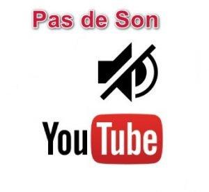 Pas de son sur Youtube