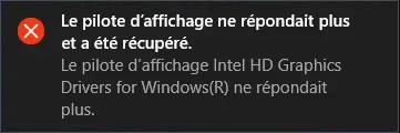 Le pilote d'affichage ne répondait plus et a été récupéré
