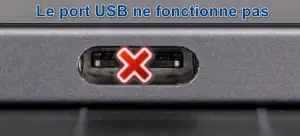 Port USB ne Fonctionne Plus